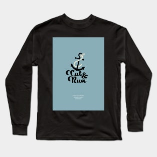 Cut and Run Long Sleeve T-Shirt